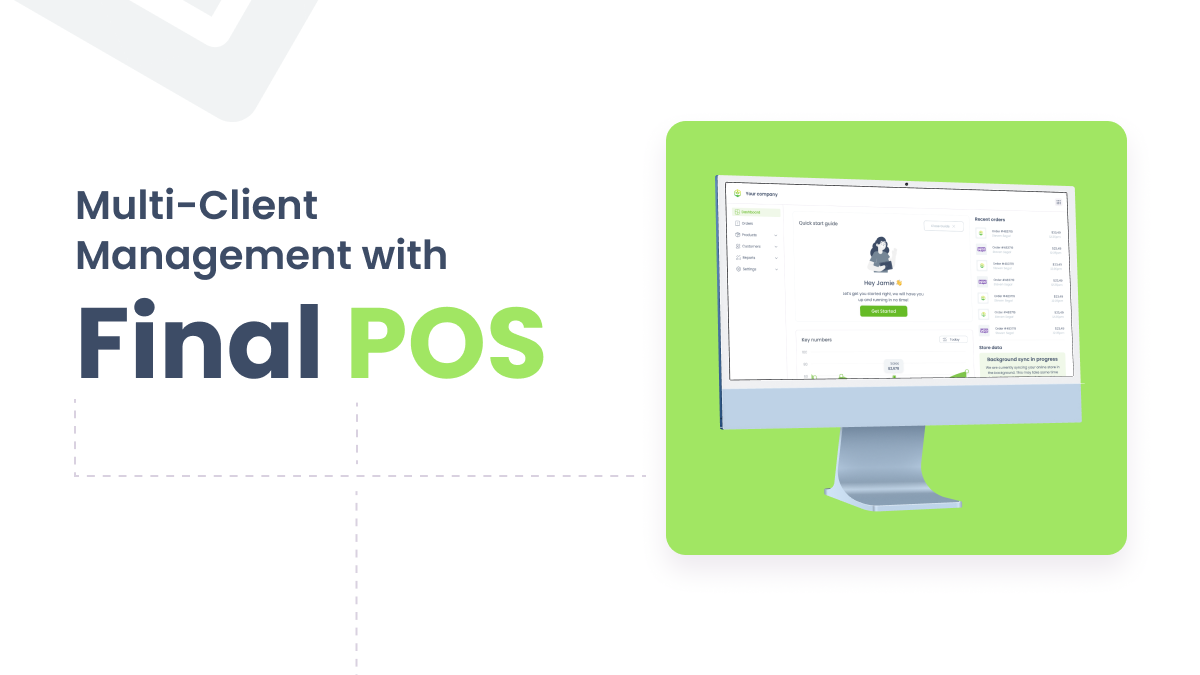 Simplify Multi-Client Management with Final POS for Agencies | Final POS